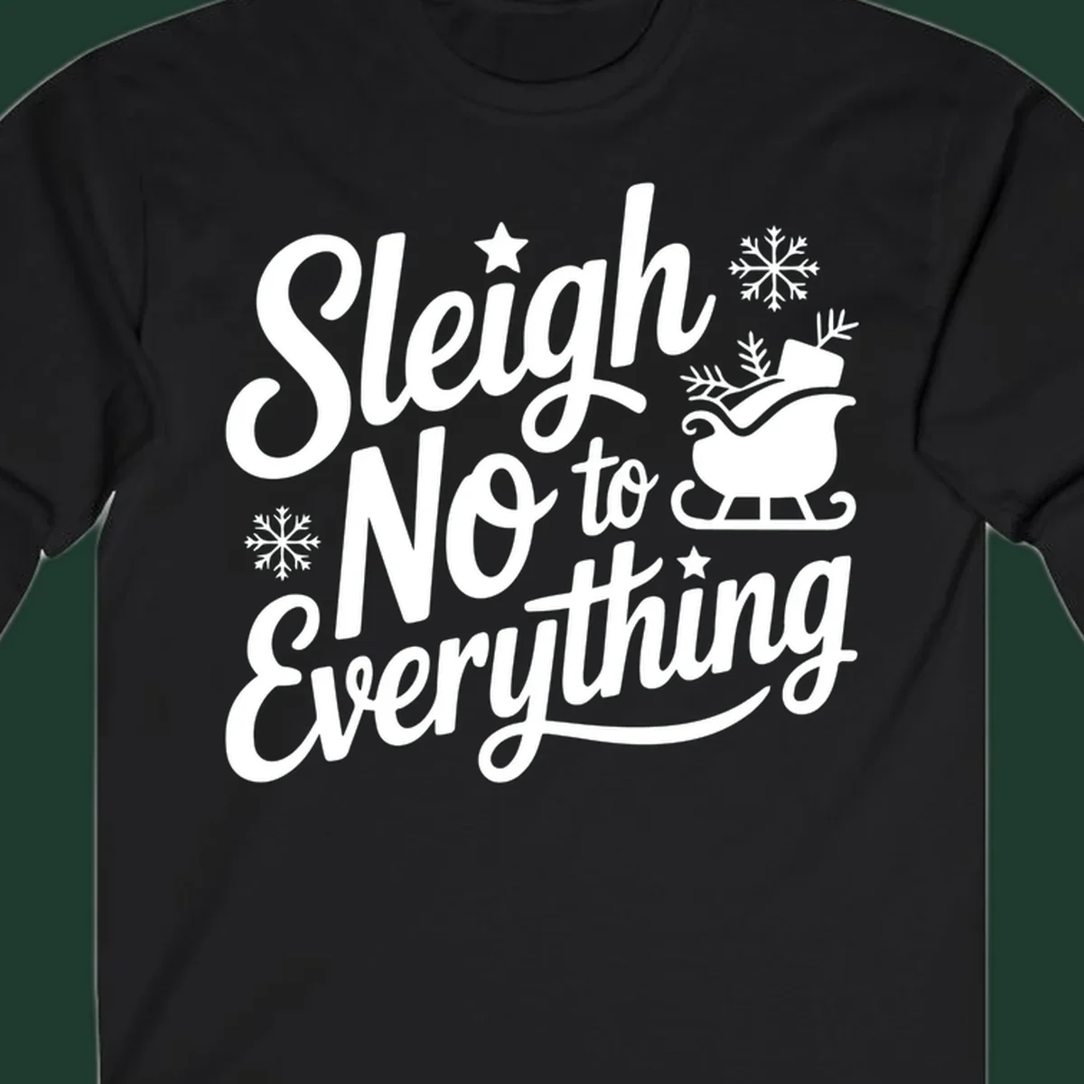 Sleigh No to Everything graphic design with snowflakes and a sleigh.