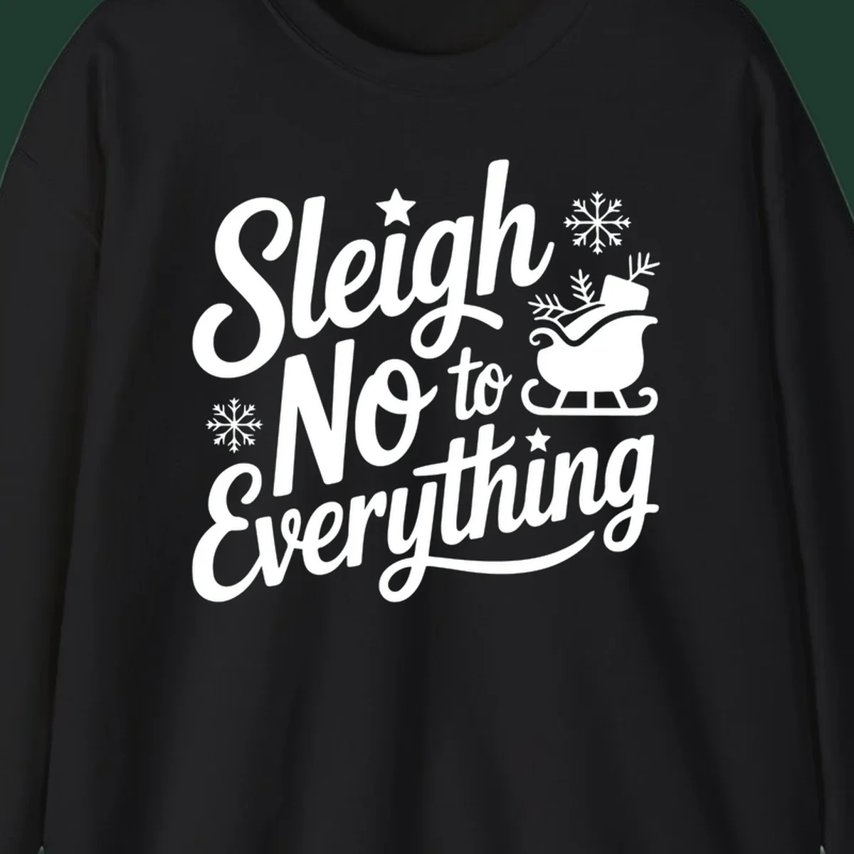 Sleigh No to Everything graphic design with snowflakes and a sleigh.