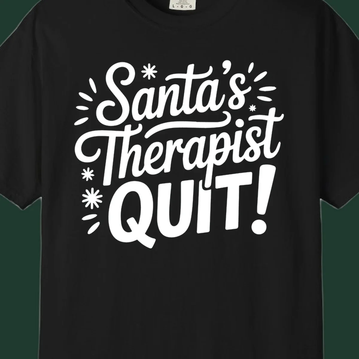 Santa's Therapist Quit typography design with white lettering on black and white backgrounds.
