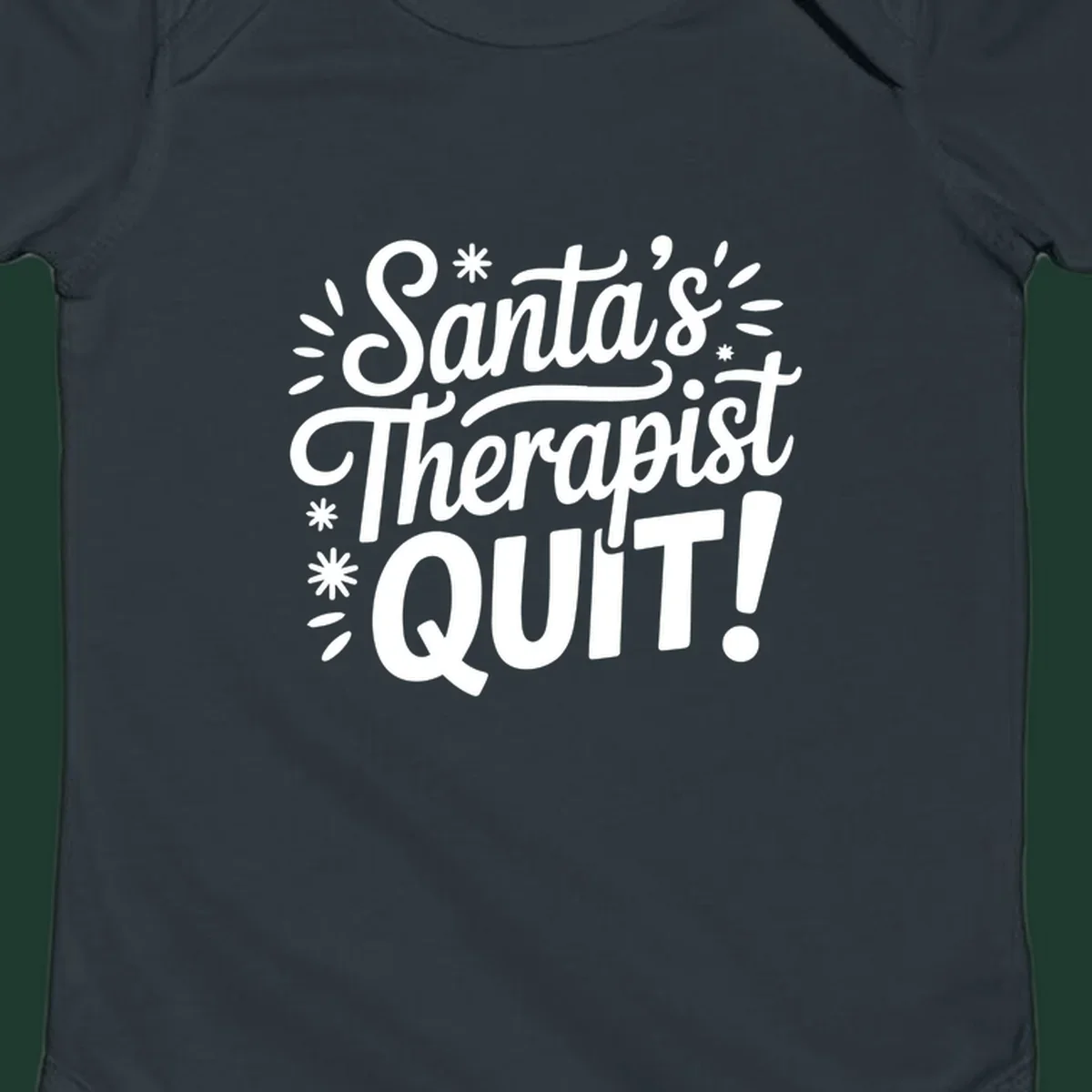 Santa's Therapist Quit typography design with white lettering on black and white backgrounds.