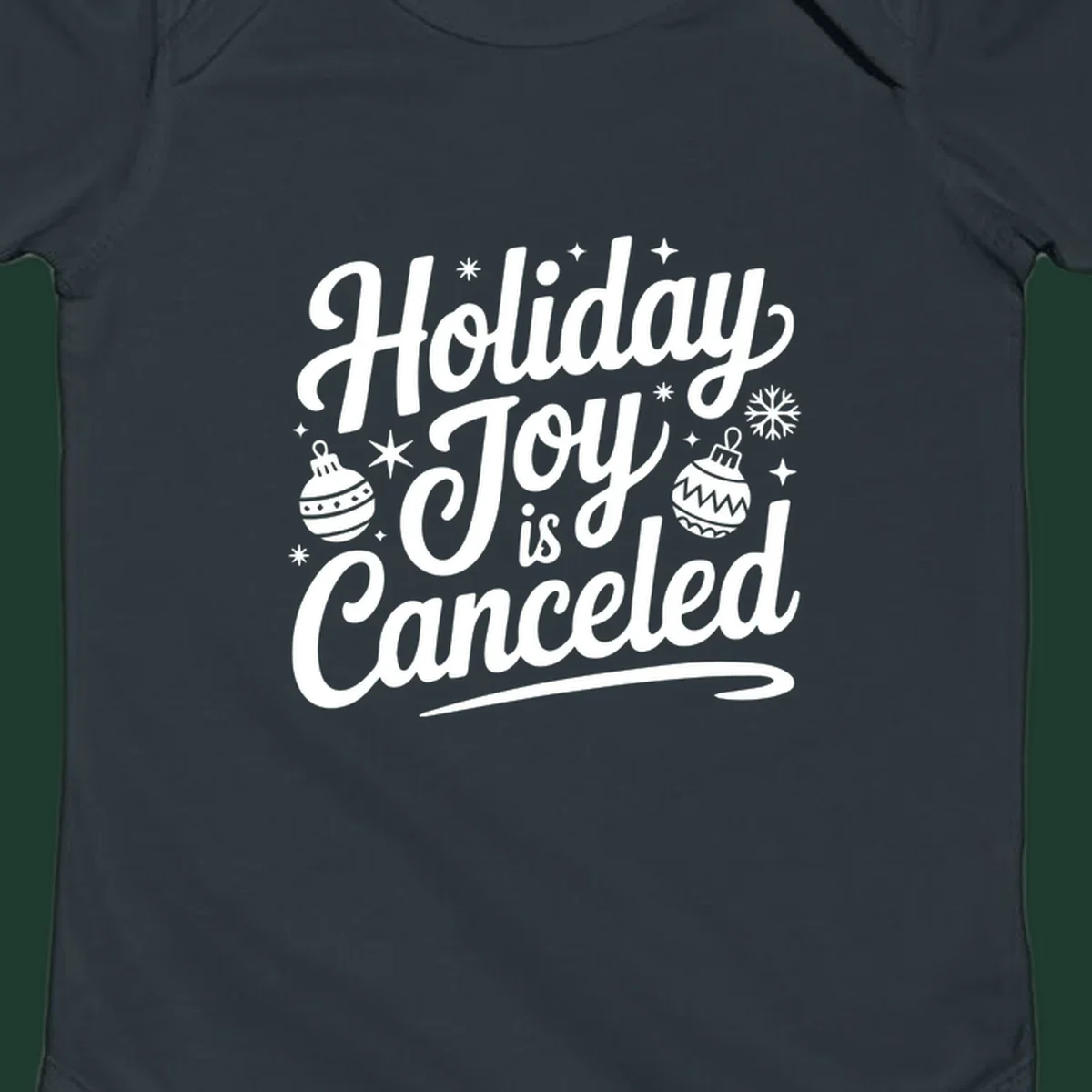 Holiday Joy Is Canceled text with Christmas ornaments and snowflakes