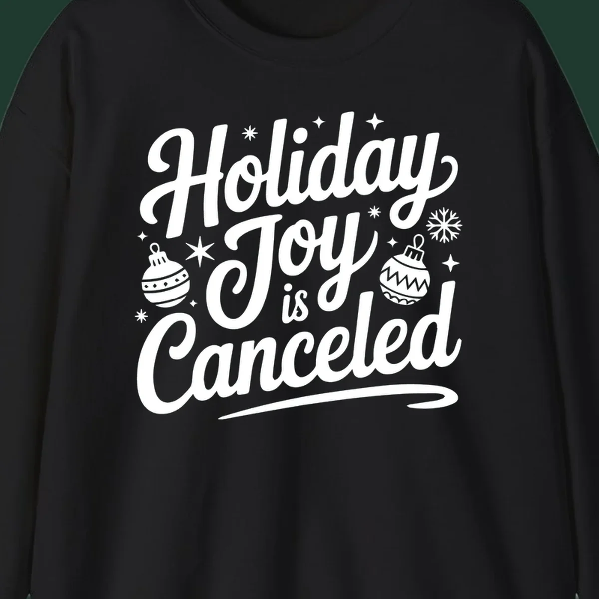 Holiday Joy Is Canceled text with Christmas ornaments and snowflakes