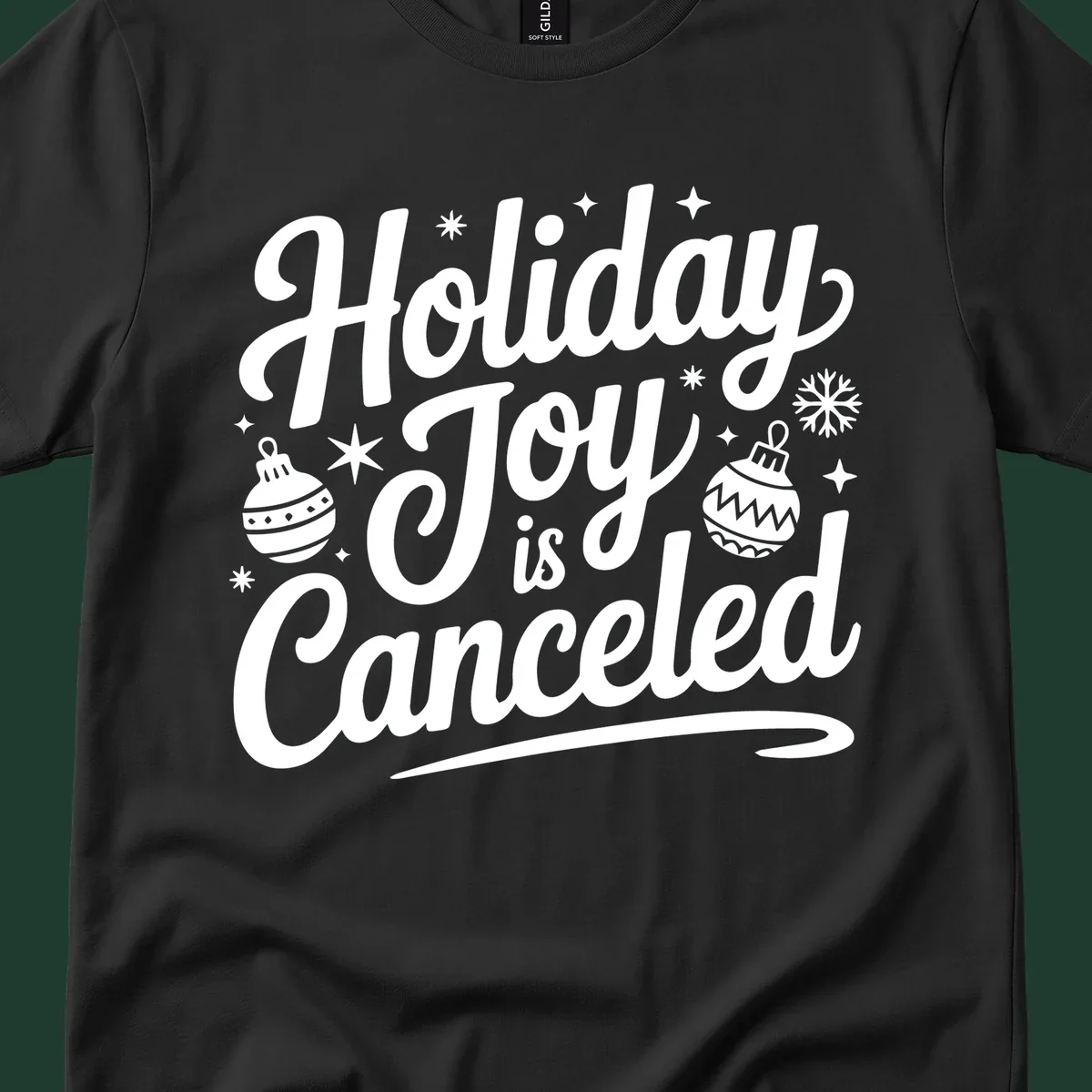 Holiday Joy Is Canceled text with Christmas ornaments and snowflakes
