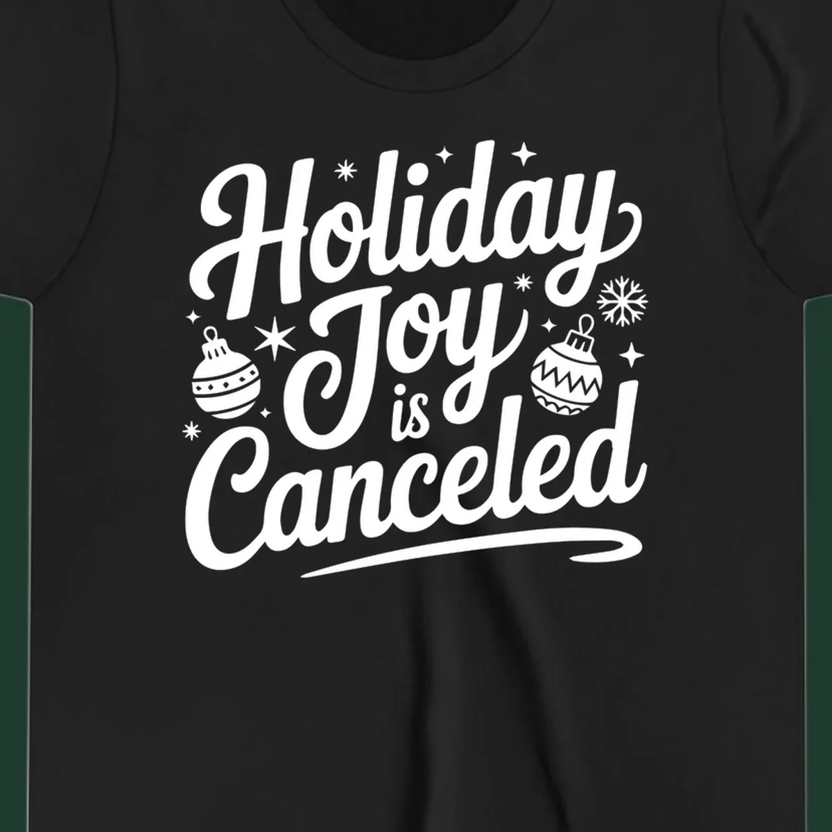 Holiday Joy Is Canceled text with Christmas ornaments and snowflakes