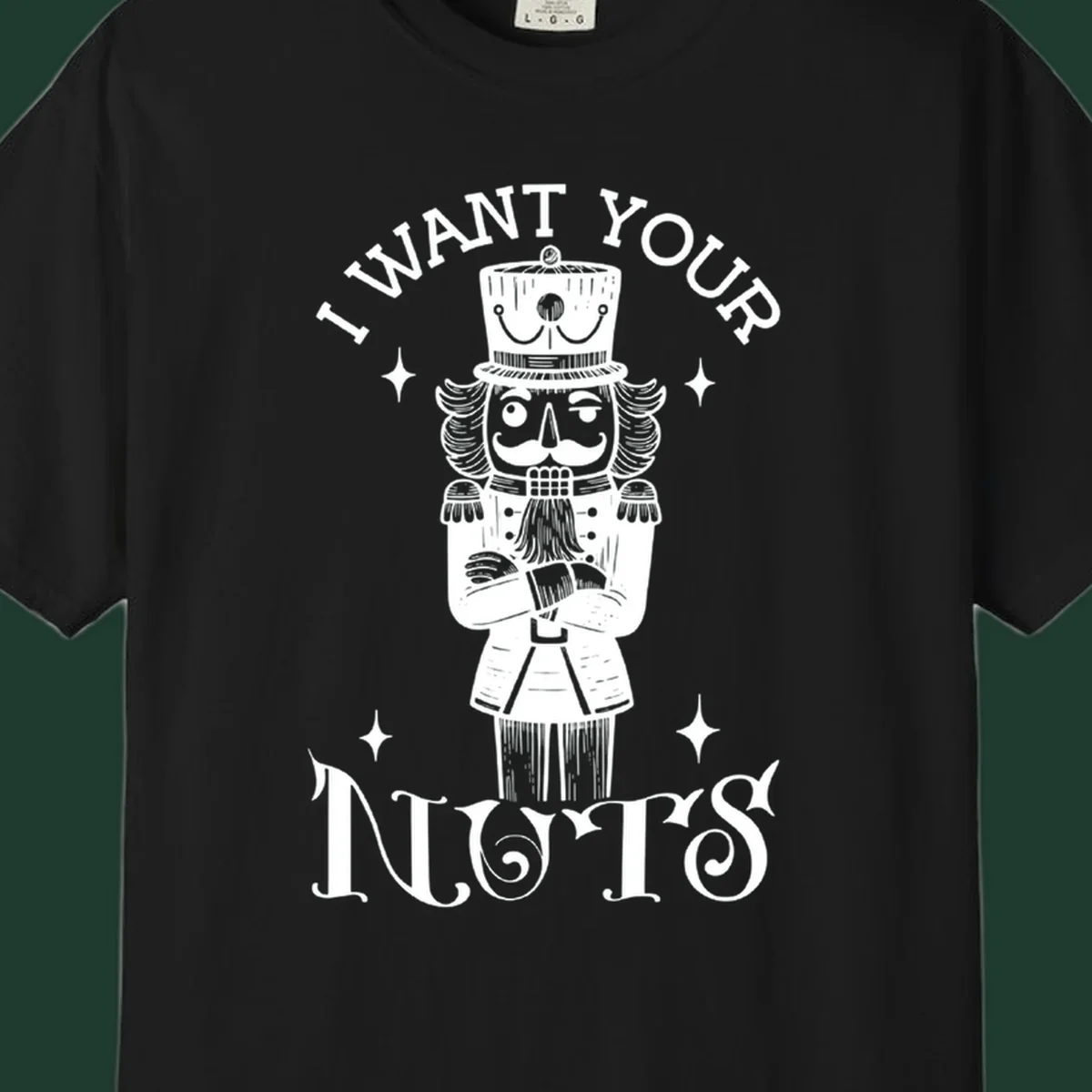 Nutcracker illustration with text I WANT YOUR NUTS, black and white design.