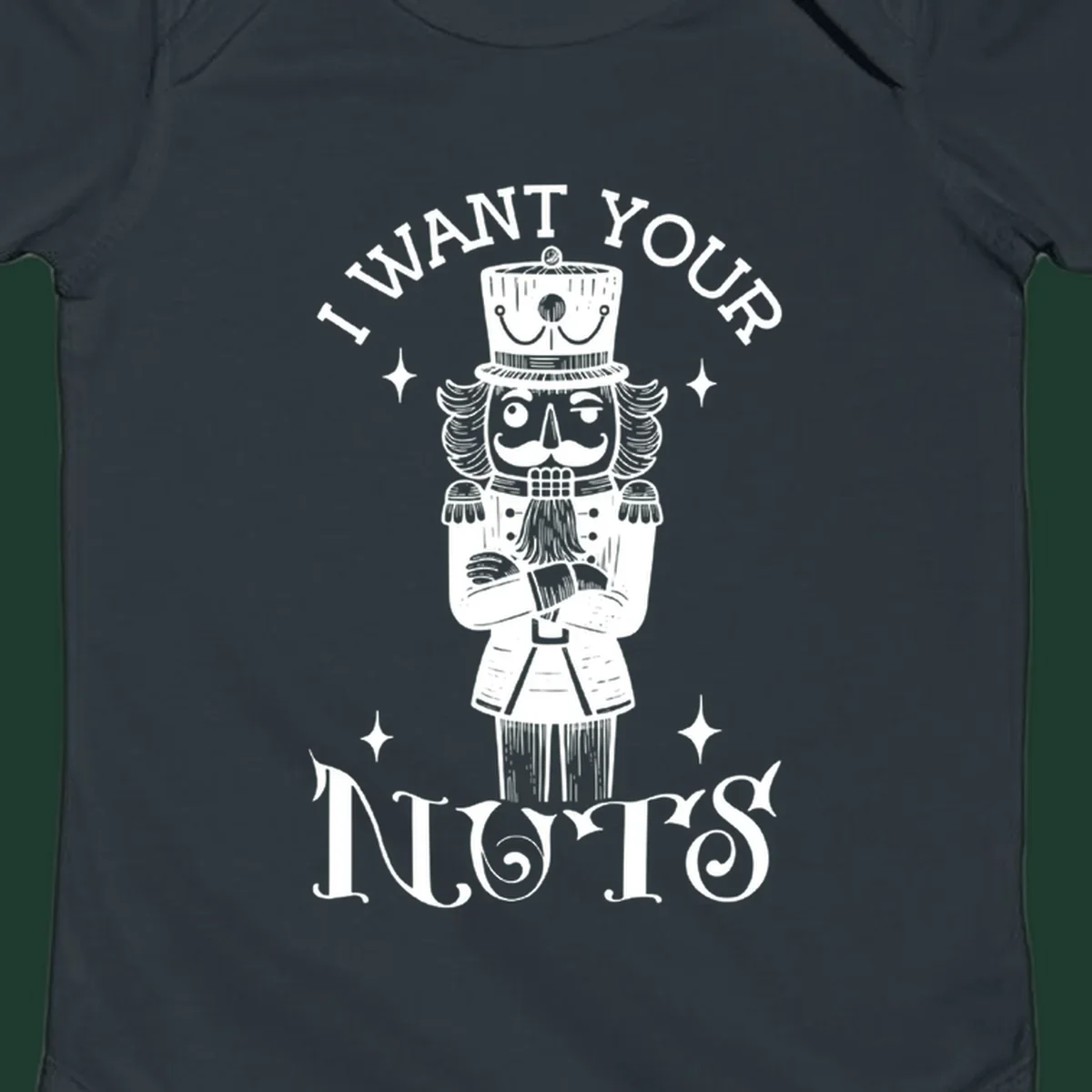 Nutcracker illustration with text I WANT YOUR NUTS, black and white design.