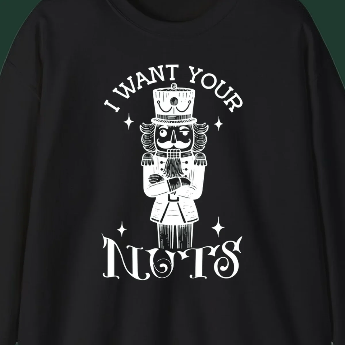 Nutcracker illustration with text I WANT YOUR NUTS, black and white design.