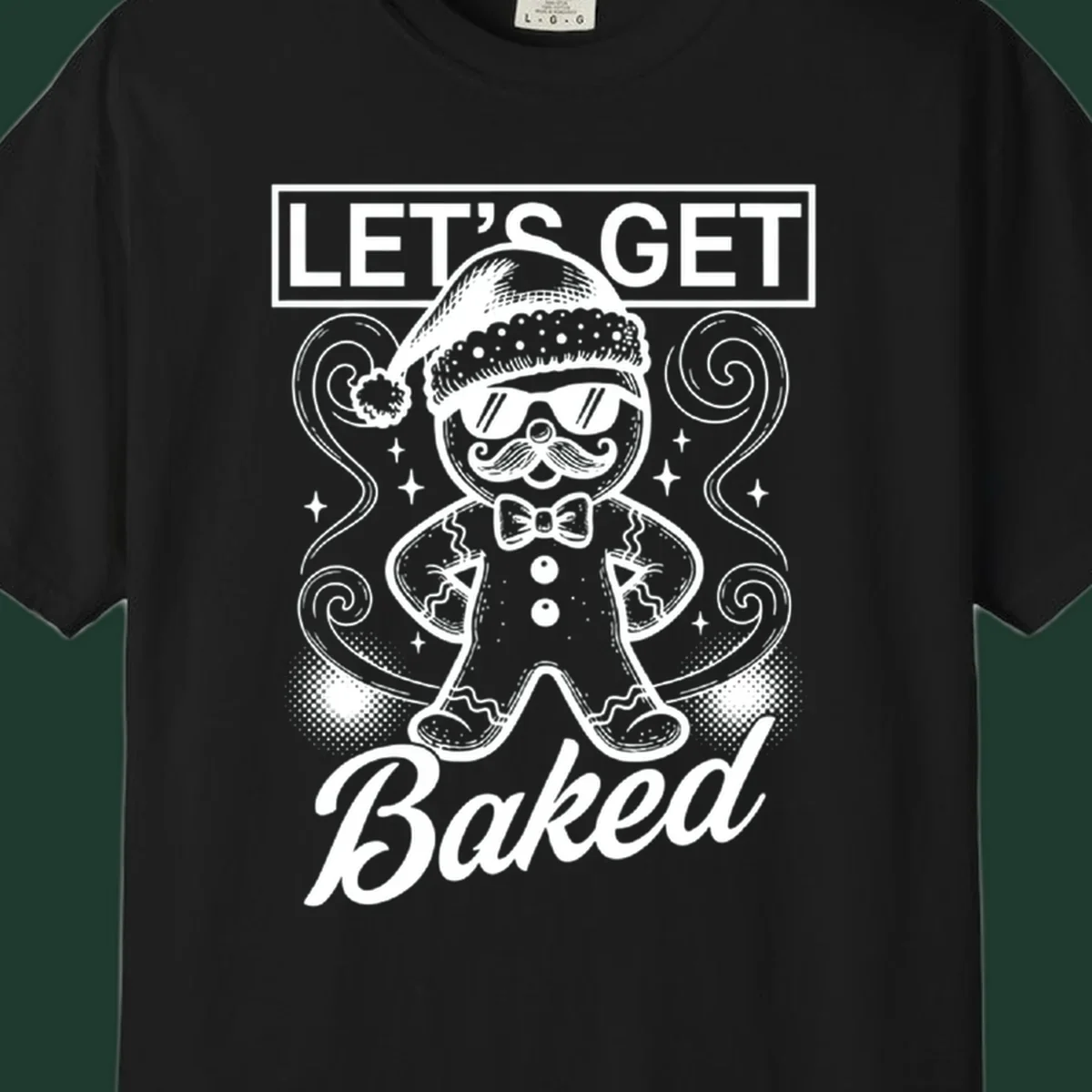 Gingerbread man with sunglasses and Santa hat, text says 'LET'S GET Baked'.