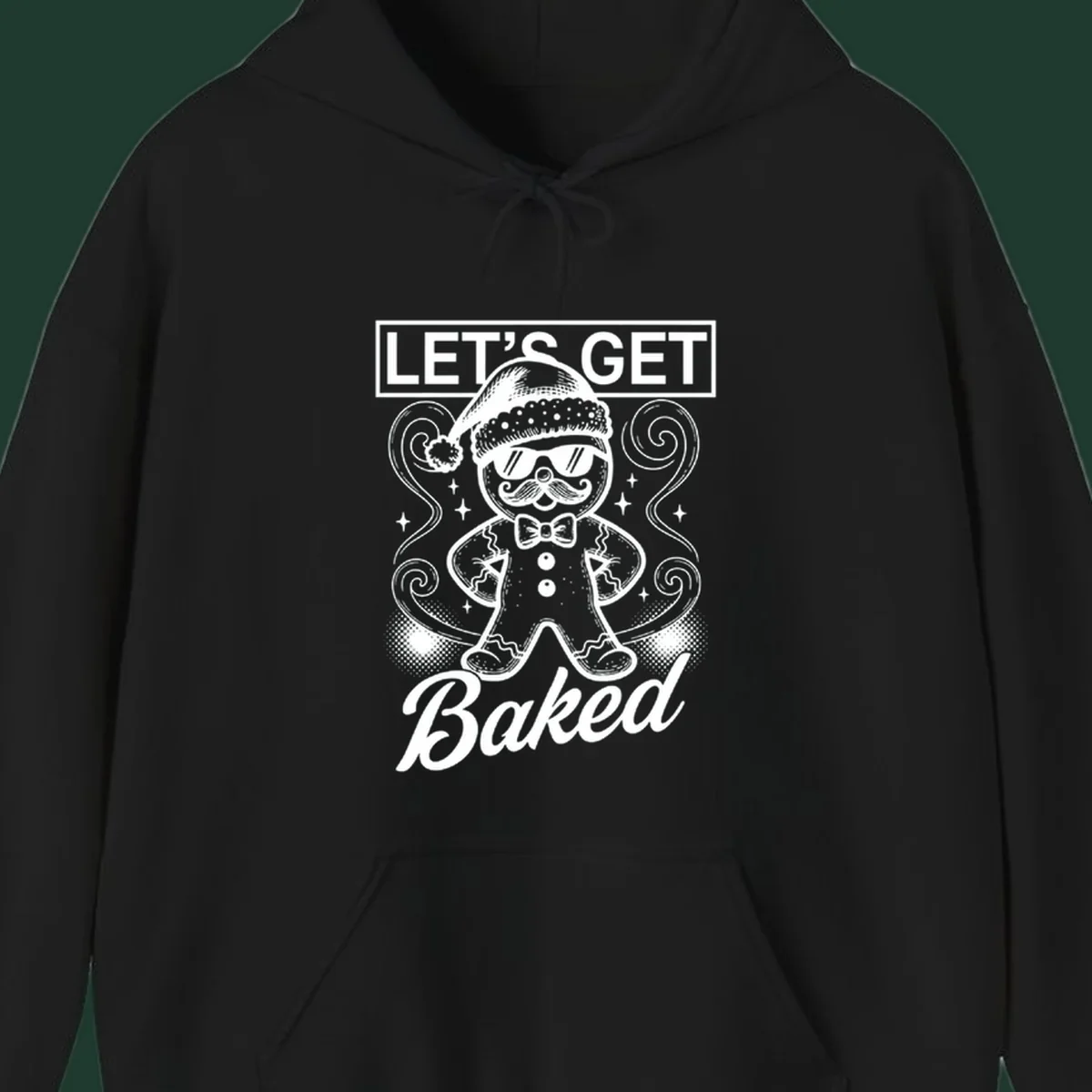 Gingerbread man with sunglasses and Santa hat, text says 'LET'S GET Baked'.