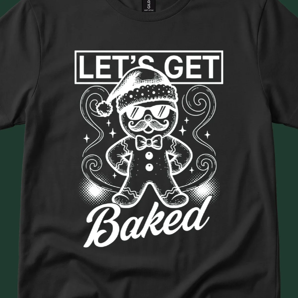 Gingerbread man with sunglasses and Santa hat, text says 'LET'S GET Baked'.