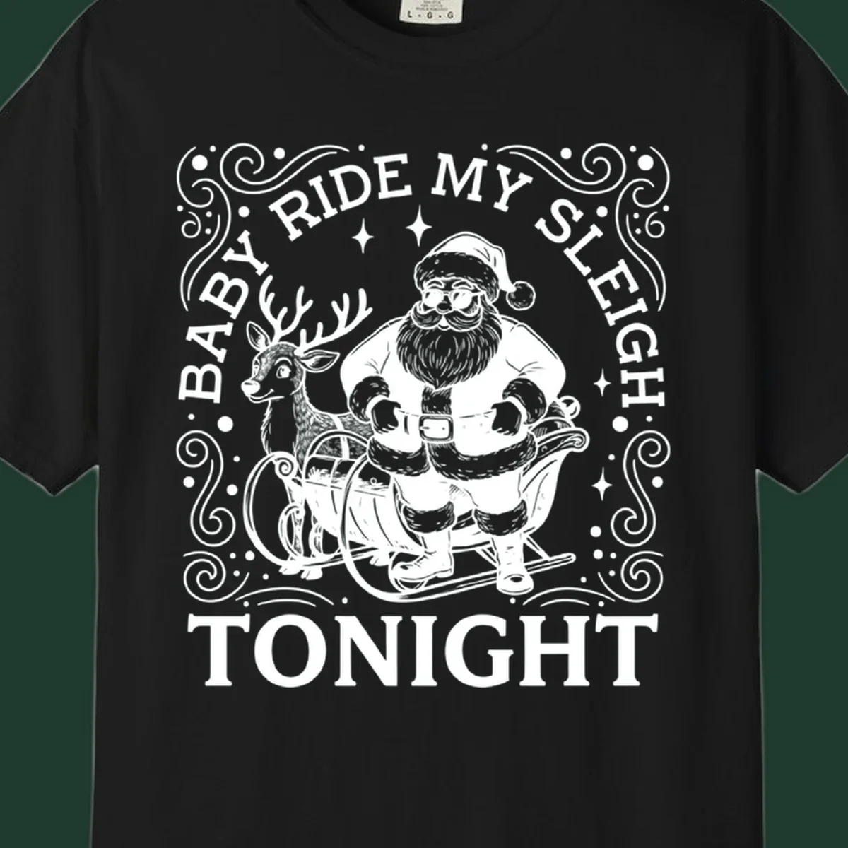 Illustration of Santa in a sleigh with a reindeer, text reads 'Baby Ride My Sleigh Tonight'.