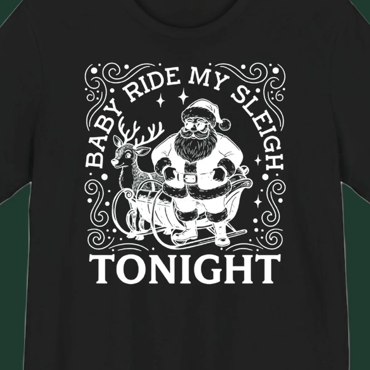Illustration of Santa in a sleigh with a reindeer, text reads 'Baby Ride My Sleigh Tonight'.