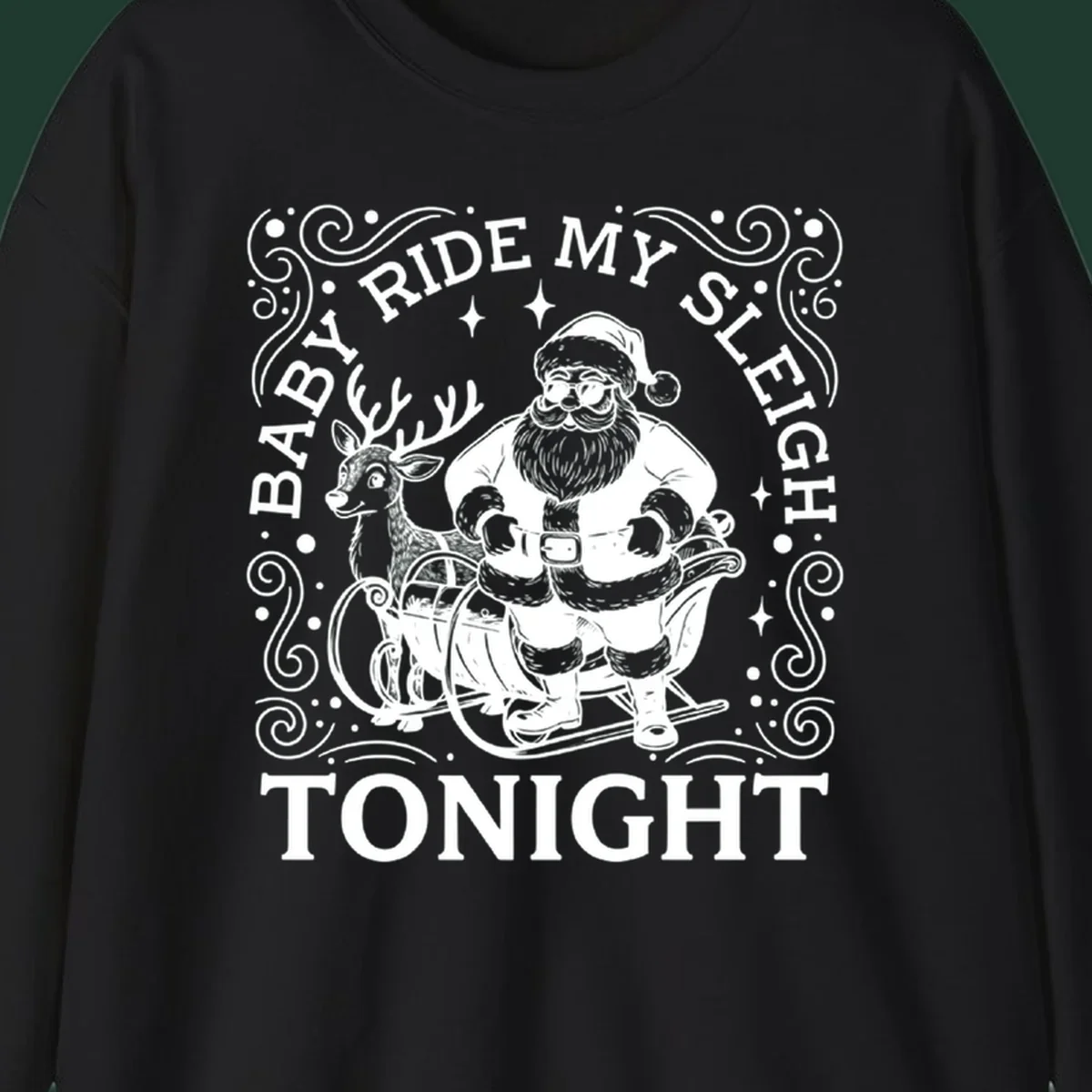 Illustration of Santa in a sleigh with a reindeer, text reads 'Baby Ride My Sleigh Tonight'.