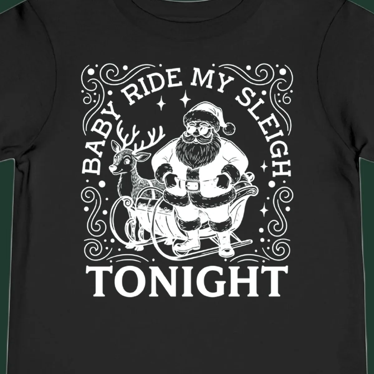 Illustration of Santa in a sleigh with a reindeer, text reads 'Baby Ride My Sleigh Tonight'.