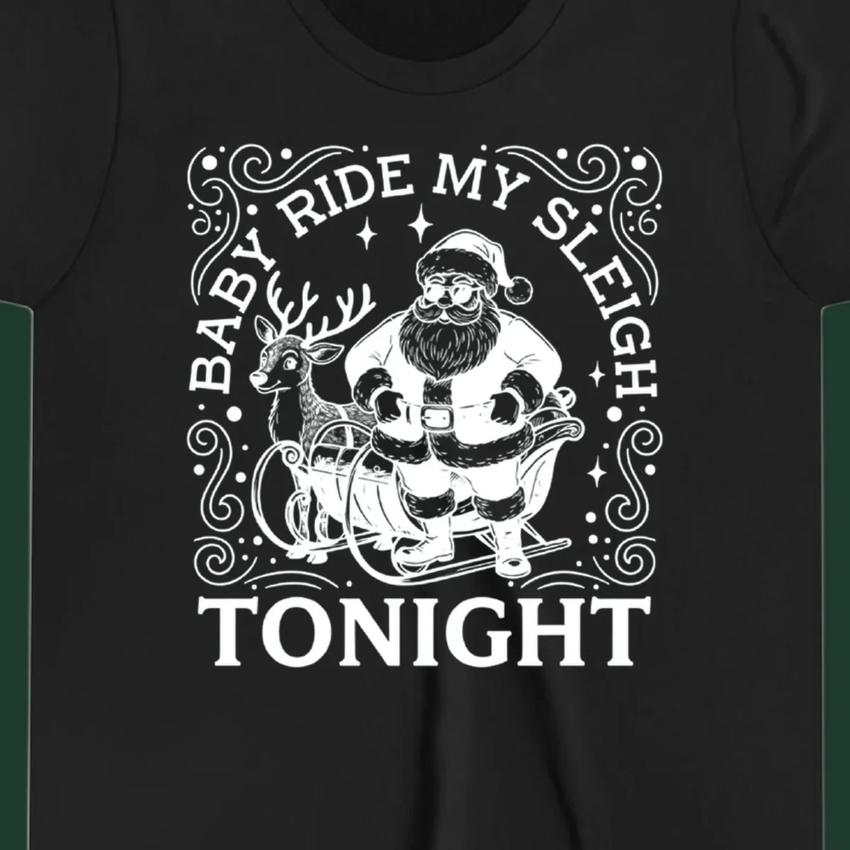 Illustration of Santa in a sleigh with a reindeer, text reads 'Baby Ride My Sleigh Tonight'.