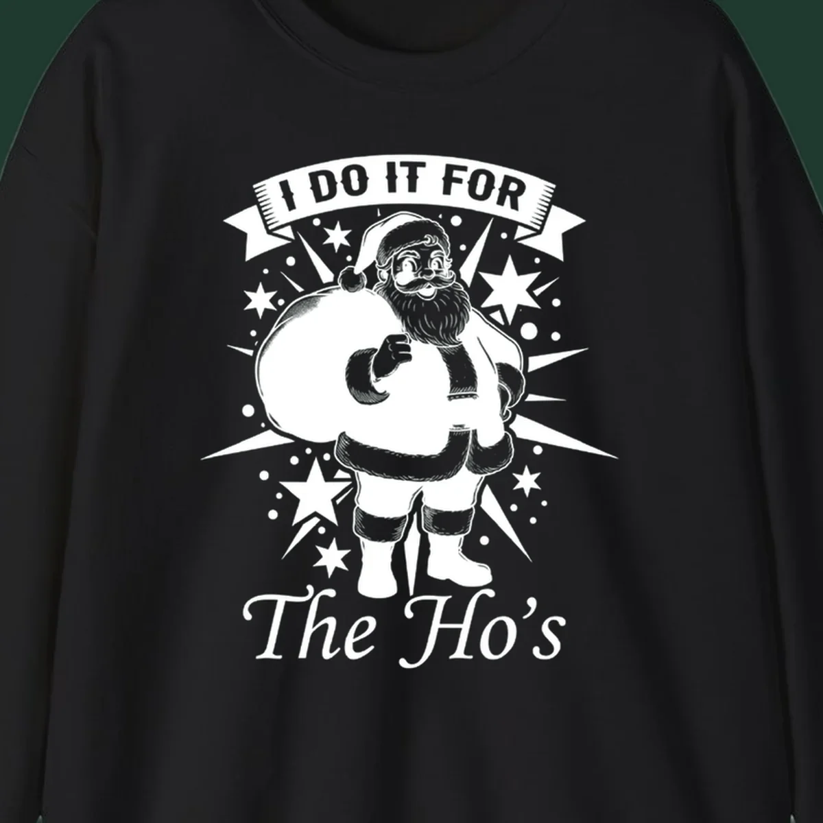 Santa Claus illustration with text 'I DO IT FOR The Ho's', for a Christmas graphic tee.