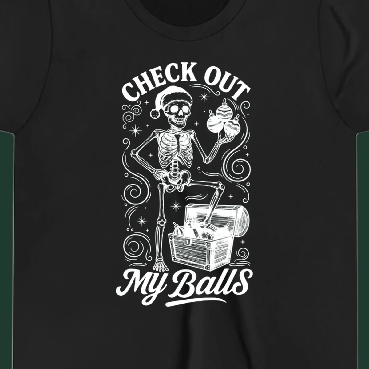Skeleton in Santa hat holding ornaments next to treasure chest, with text 'CHECK OUT MY Balls'.