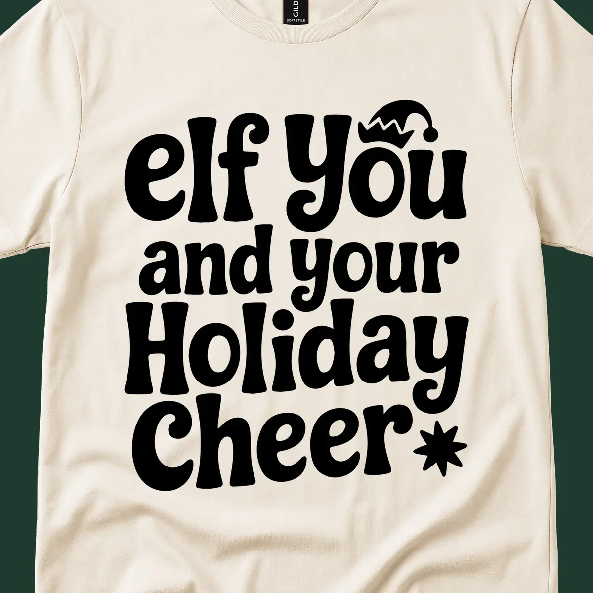 Elf You And Your Holiday Cheer text design with elf hat and starburst.