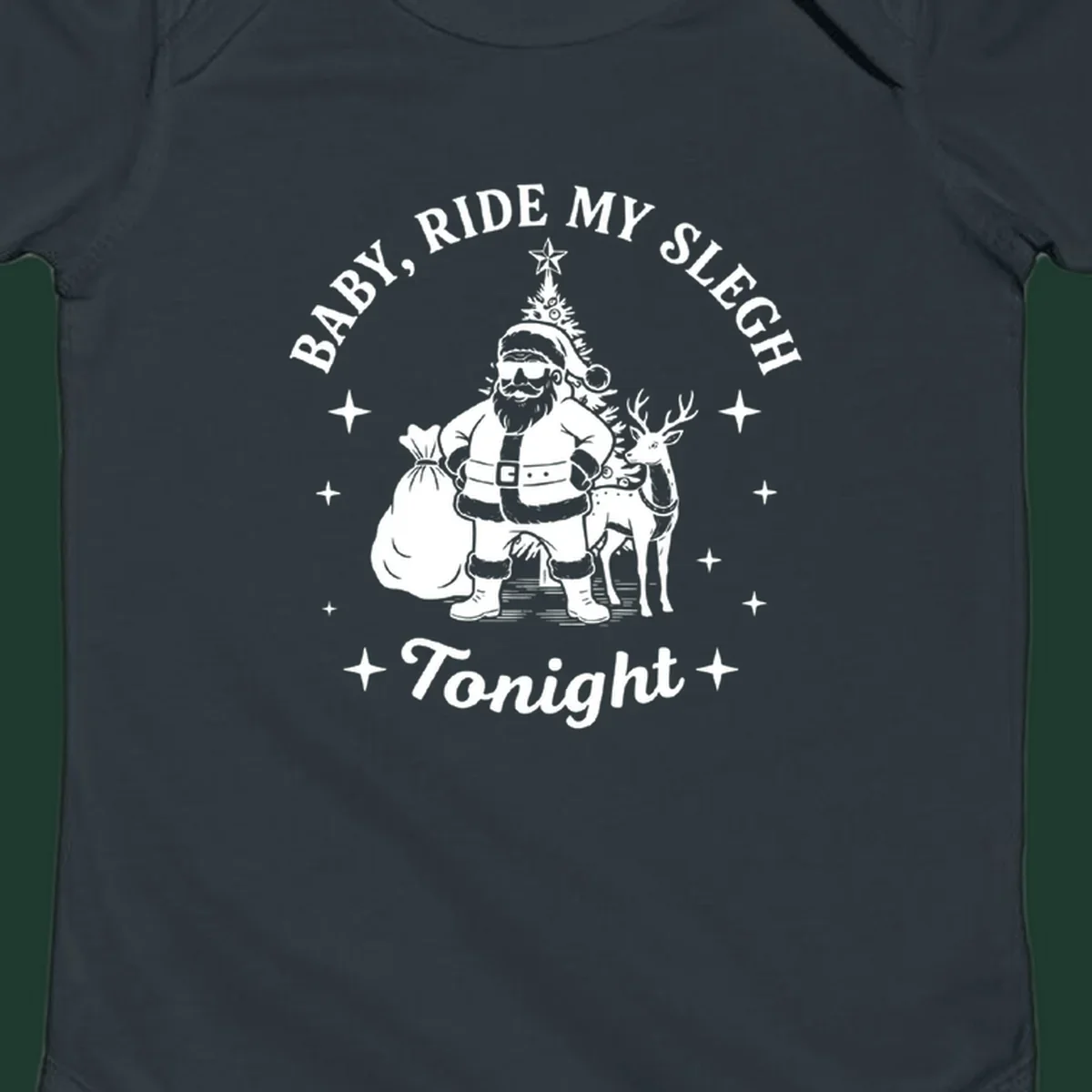 Baby, ride my sleigh tonight graphic featuring Santa, reindeer, and Christmas tree.