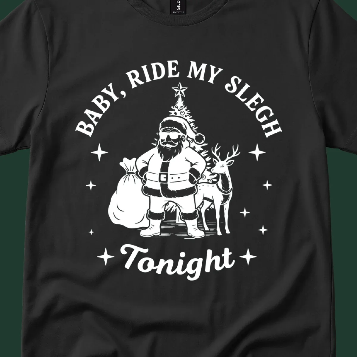 Baby, ride my sleigh tonight graphic featuring Santa, reindeer, and Christmas tree.