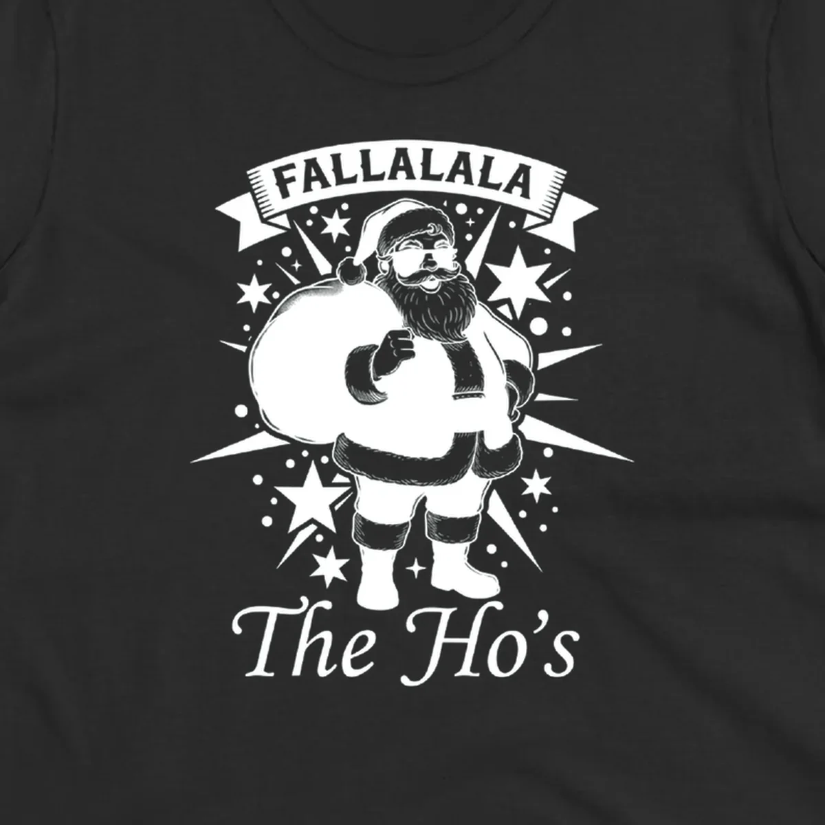 Illustration of Santa Claus with 'FALLALALA The Ho's' text, black and white graphic.
