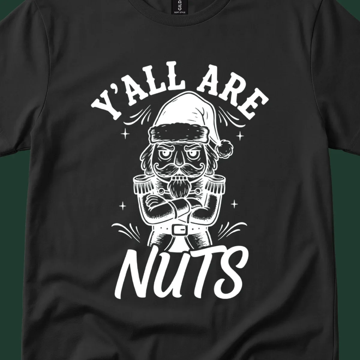 Nutcracker illustration with 'Y'ALL ARE NUTS' text, a holiday graphic.