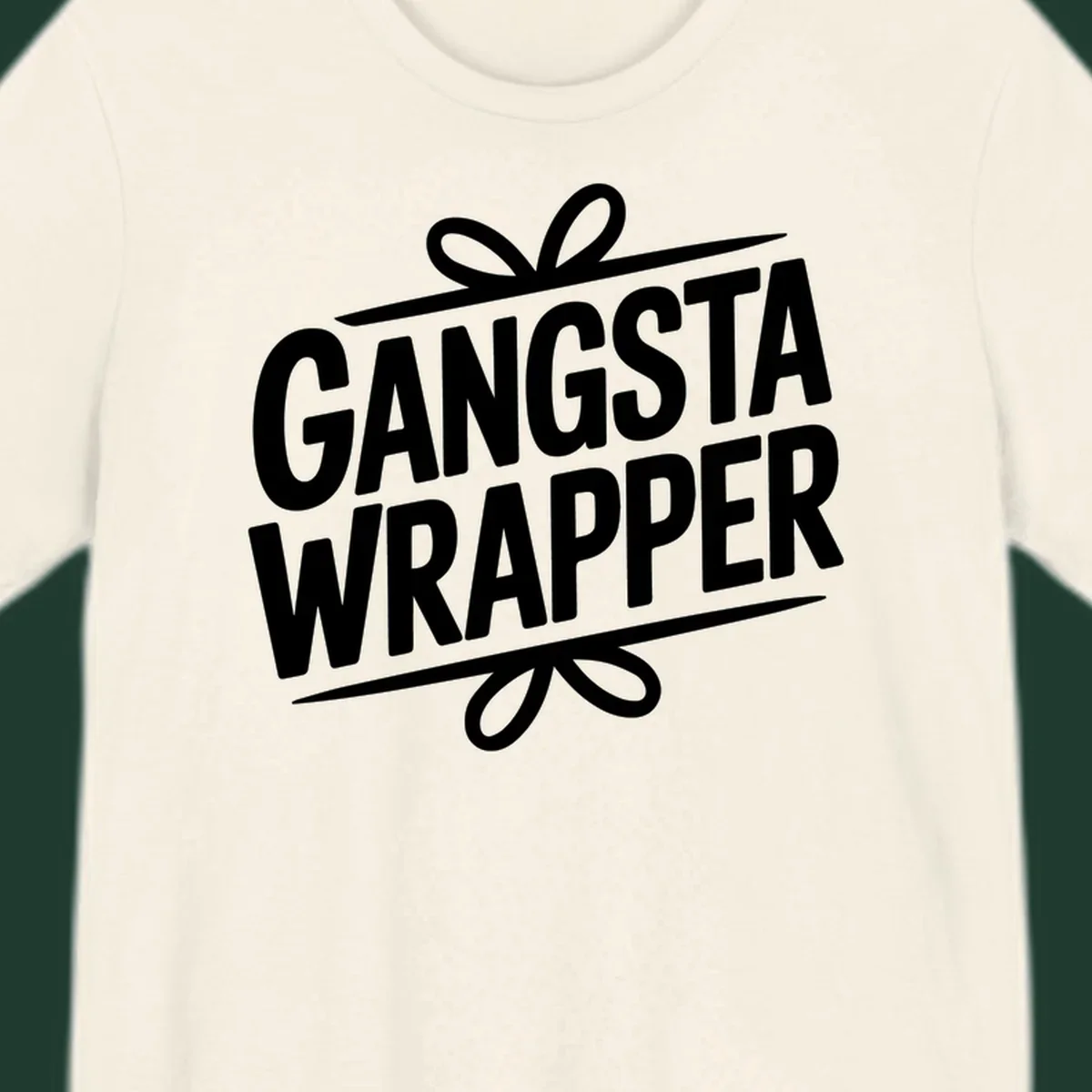 Gangsta Wrapper Christmas Design with bold white text and gift ribbon graphic.