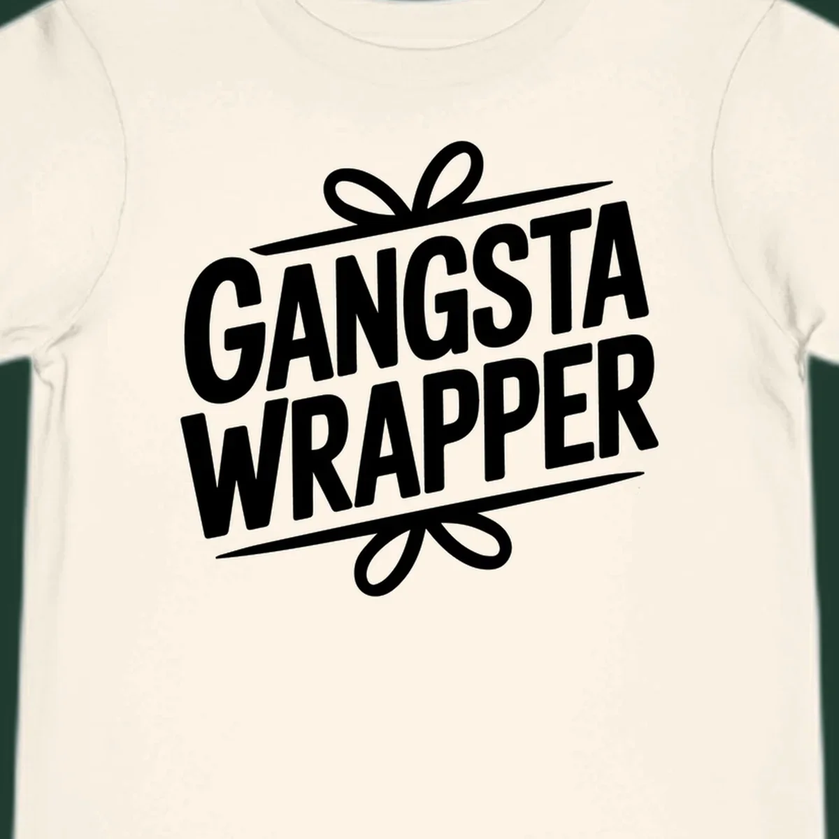 Gangsta Wrapper Christmas Design with bold white text and gift ribbon graphic.