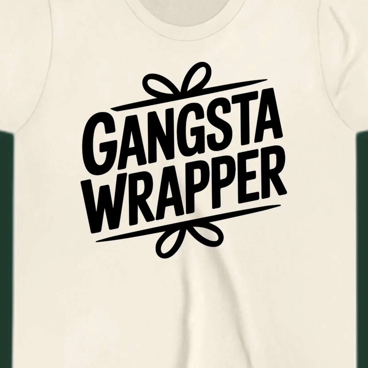 Gangsta Wrapper Christmas Design with bold white text and gift ribbon graphic.