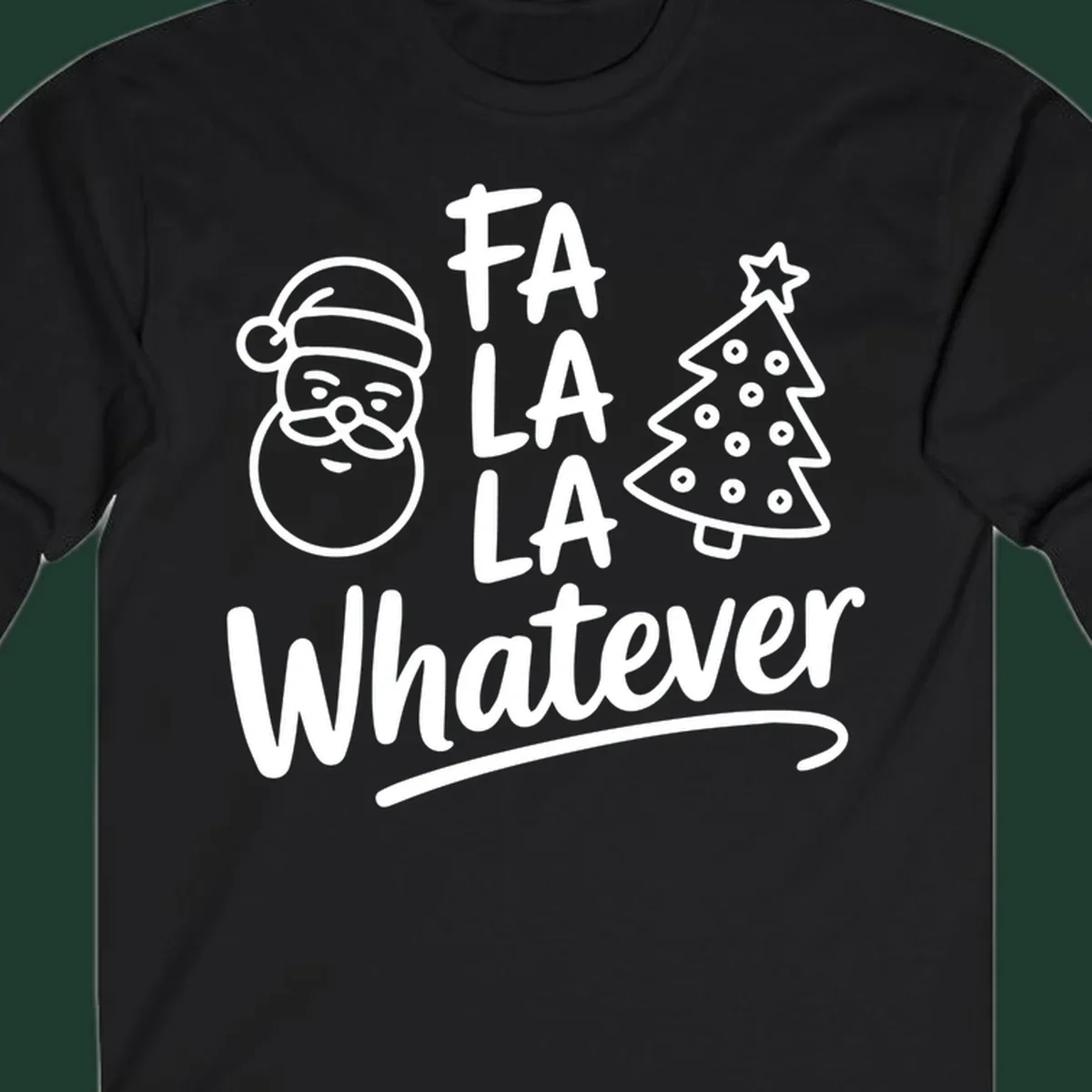 Fa la la whatever christmas design with Santa and tree illustration.
