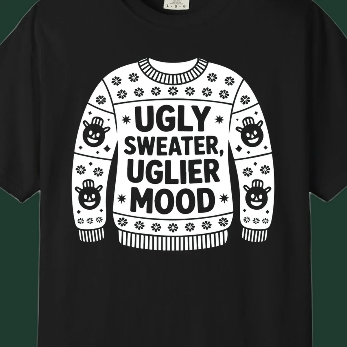 Ugly sweater graphic with text 'UGLY SWEATER, UGLIER MOOD' and snowman faces.