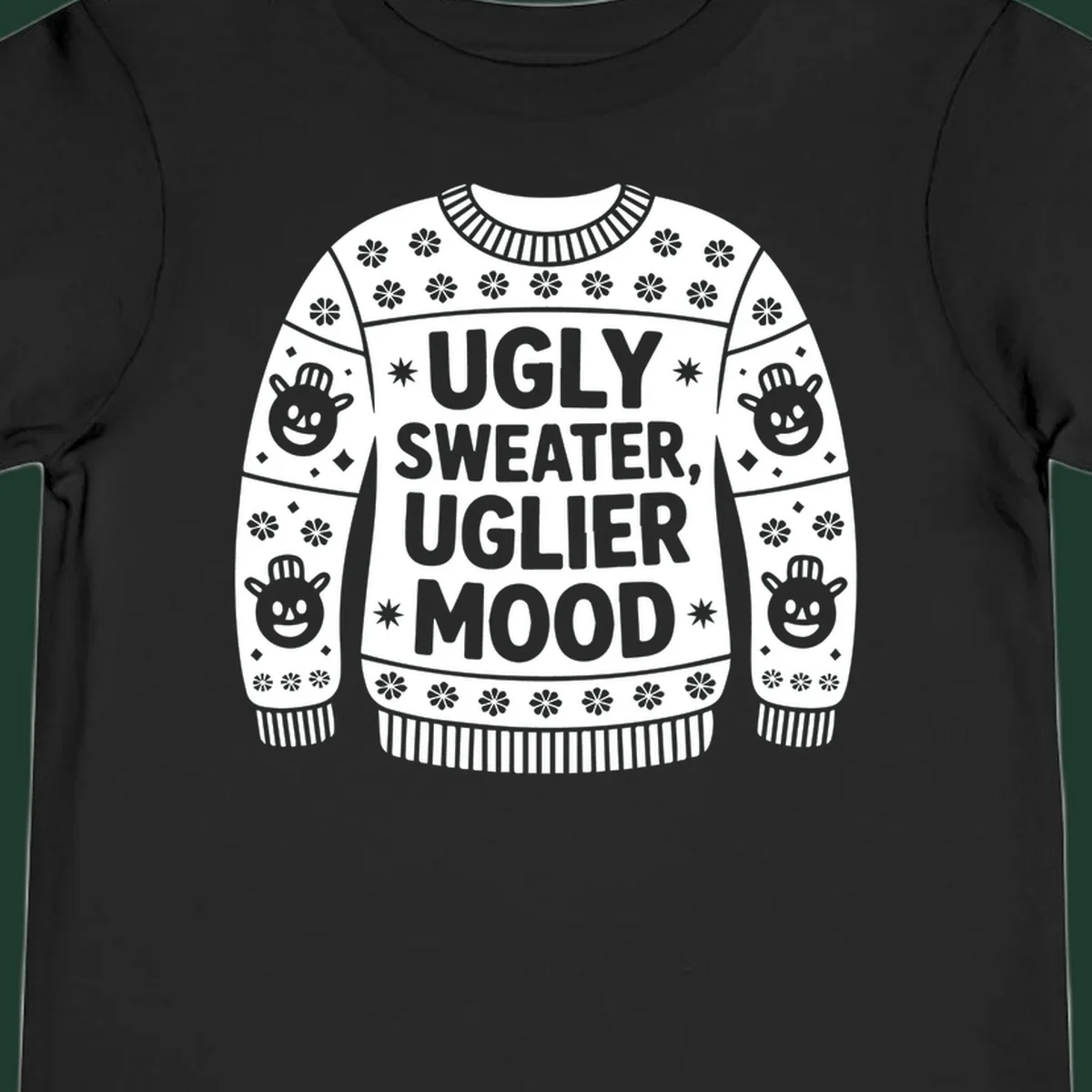 Ugly sweater graphic with text 'UGLY SWEATER, UGLIER MOOD' and snowman faces.