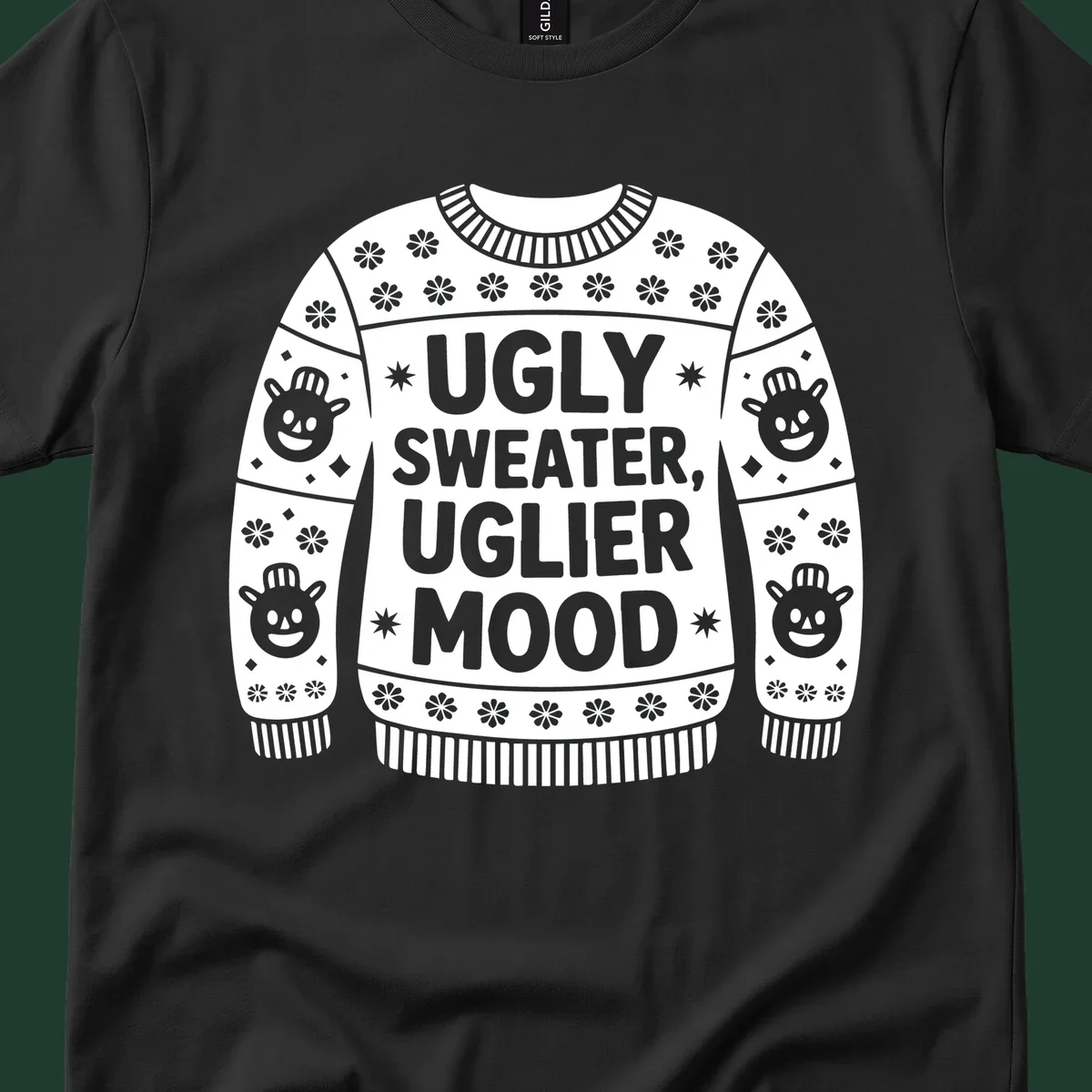 Ugly sweater graphic with text 'UGLY SWEATER, UGLIER MOOD' and snowman faces.