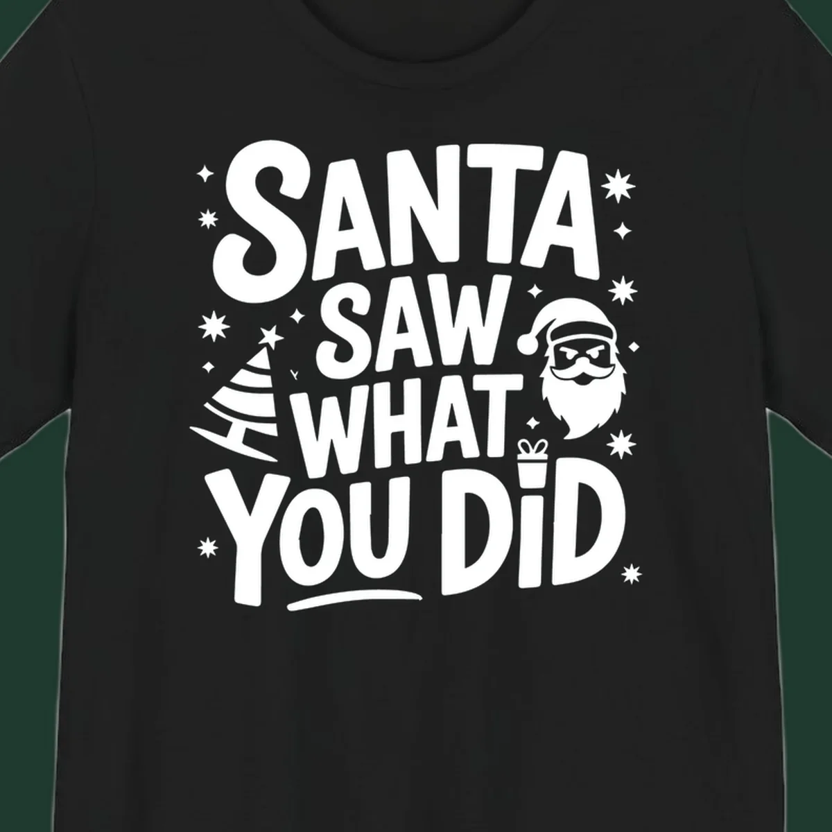 Santa saw what you did graphic t-shirt with Santa, tree, gift, and stars.
