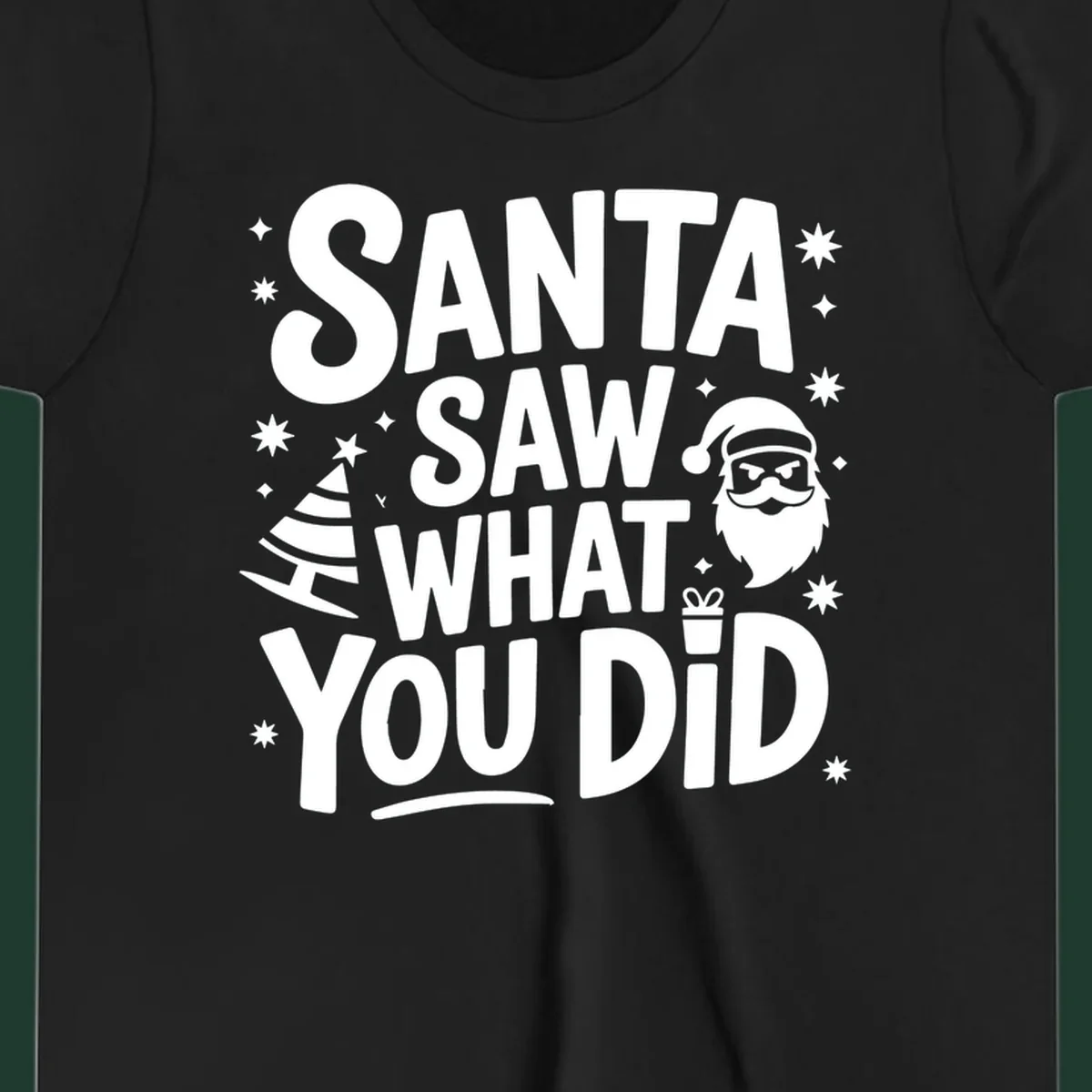 Santa saw what you did graphic t-shirt with Santa, tree, gift, and stars.