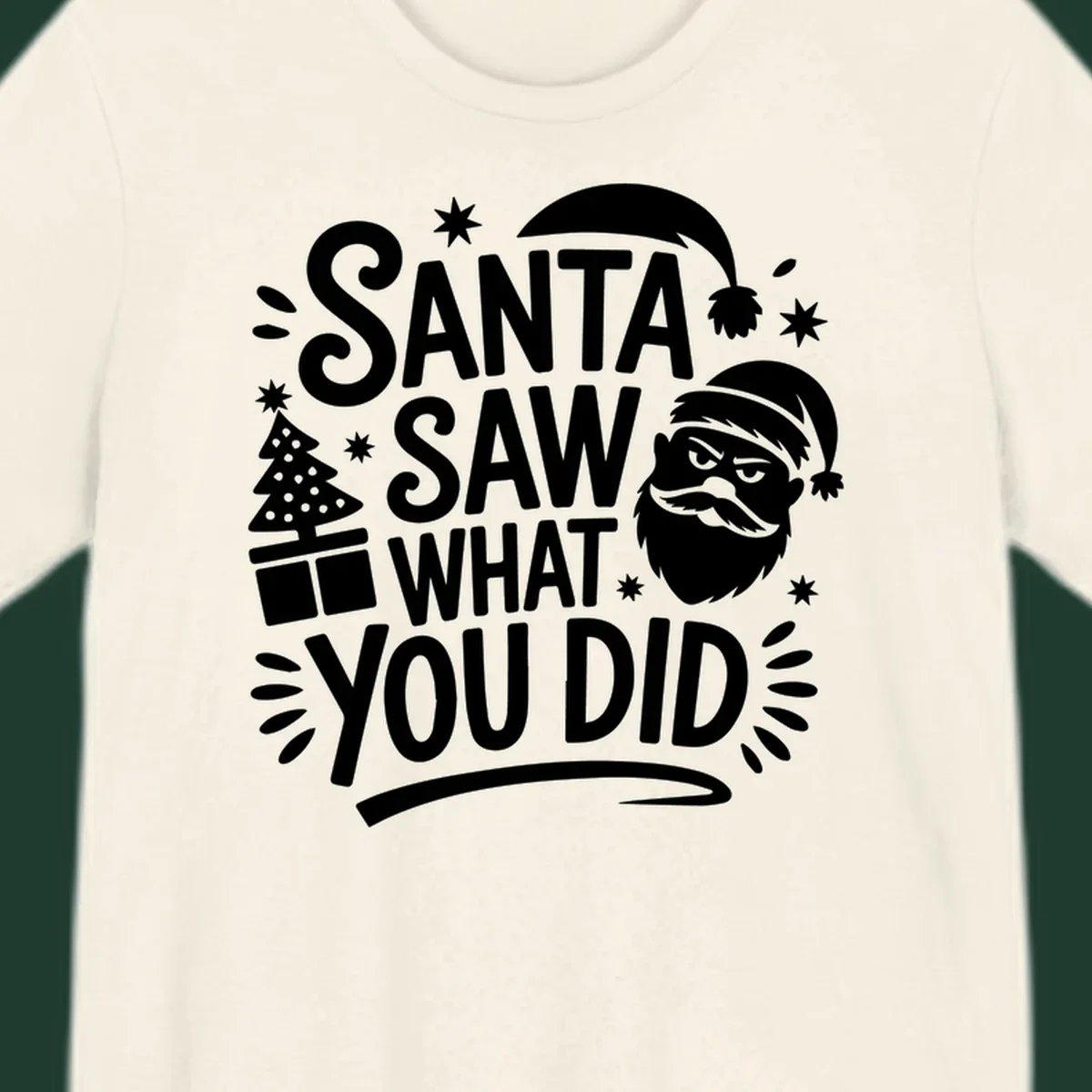 Santa Saw What You Did Christmas graphic with Santa's face and tree.