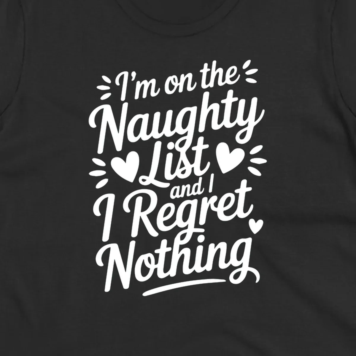 Naughty list regret nothing typography design with hearts and dots.