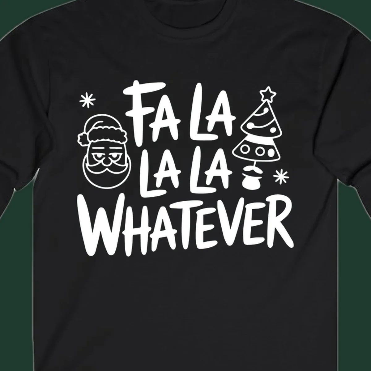 Fa la la whatever christmas graphic with santa and tree.