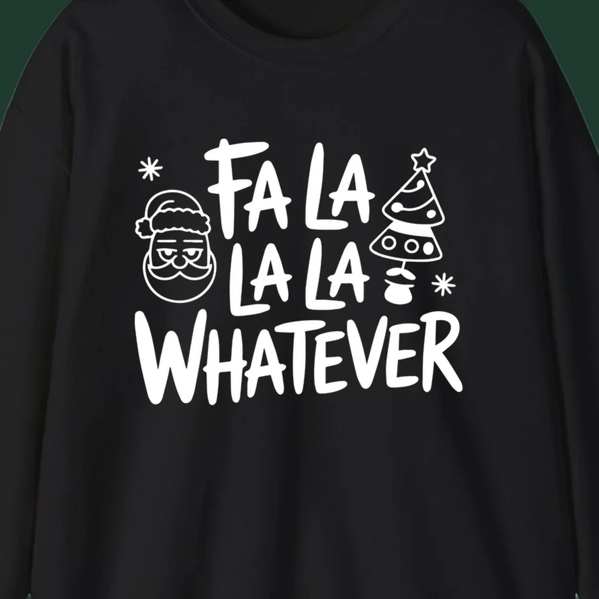 Fa la la whatever christmas graphic with santa and tree.
