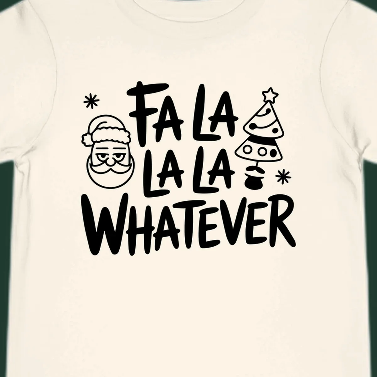 Fa la la whatever christmas graphic with santa and tree.