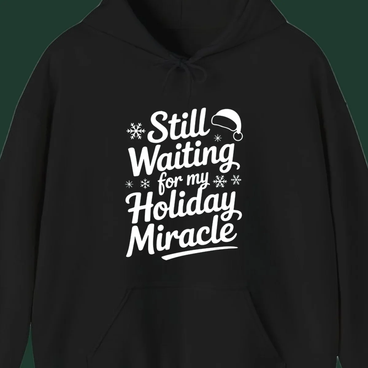 Text reading "Still Waiting for my Holiday Miracle" with snowflakes and a Santa hat graphic.