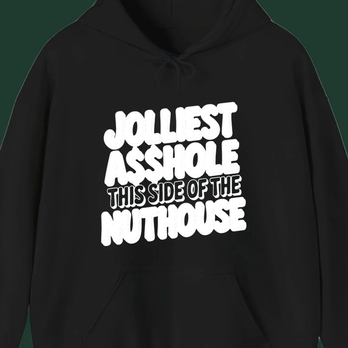Typography design reading "Jolliest Asshole This Side Of The Nuthouse" in a bold, cartoonish font.