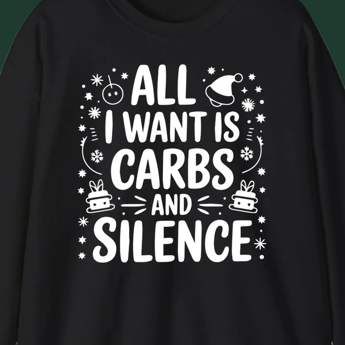 Text design 'All I Want Is Carbs And Silence' with Christmas graphics.