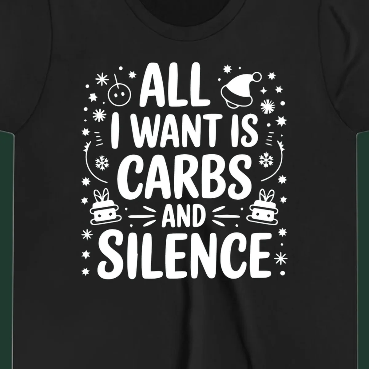 Text design 'All I Want Is Carbs And Silence' with Christmas graphics.