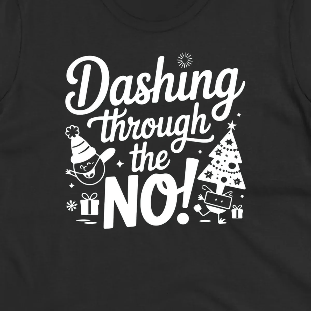 Dashing through the NO! Christmas graphic with text, tree, gifts, and characters.