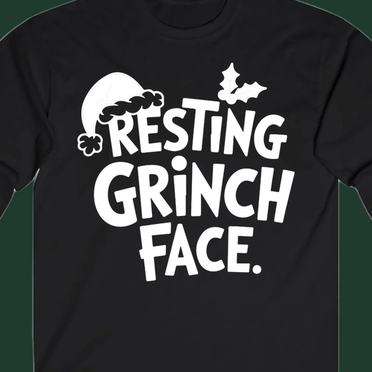 Resting Grinch Face text with Santa hat and holly sprig