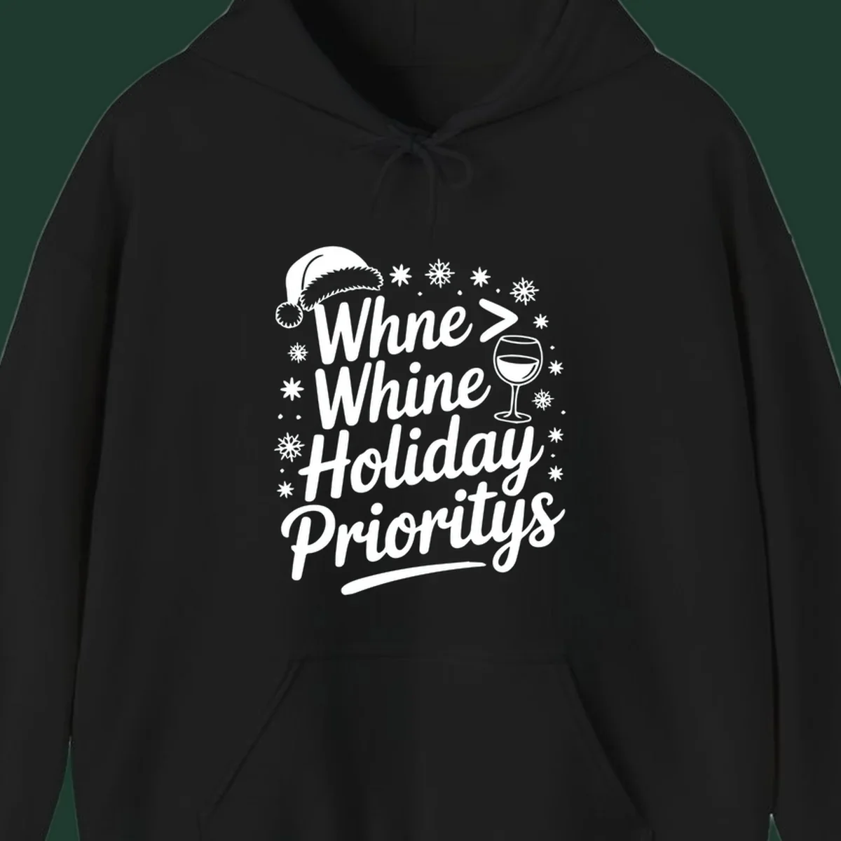 Wine Over Whine Holiday Priorities text with Santa hat, wine glass, and snowflakes.