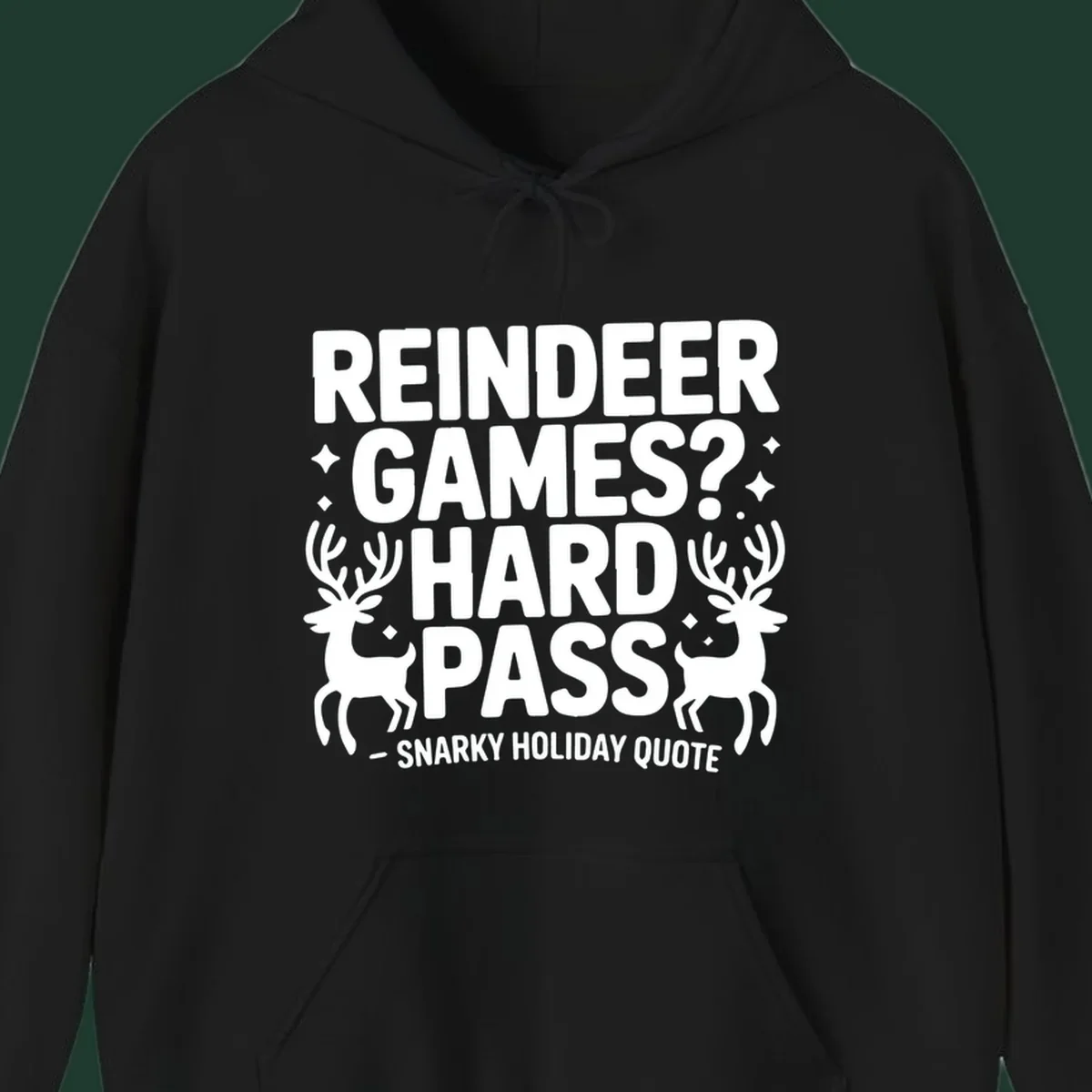 Reindeer games hard pass quote with reindeer illustrations.
