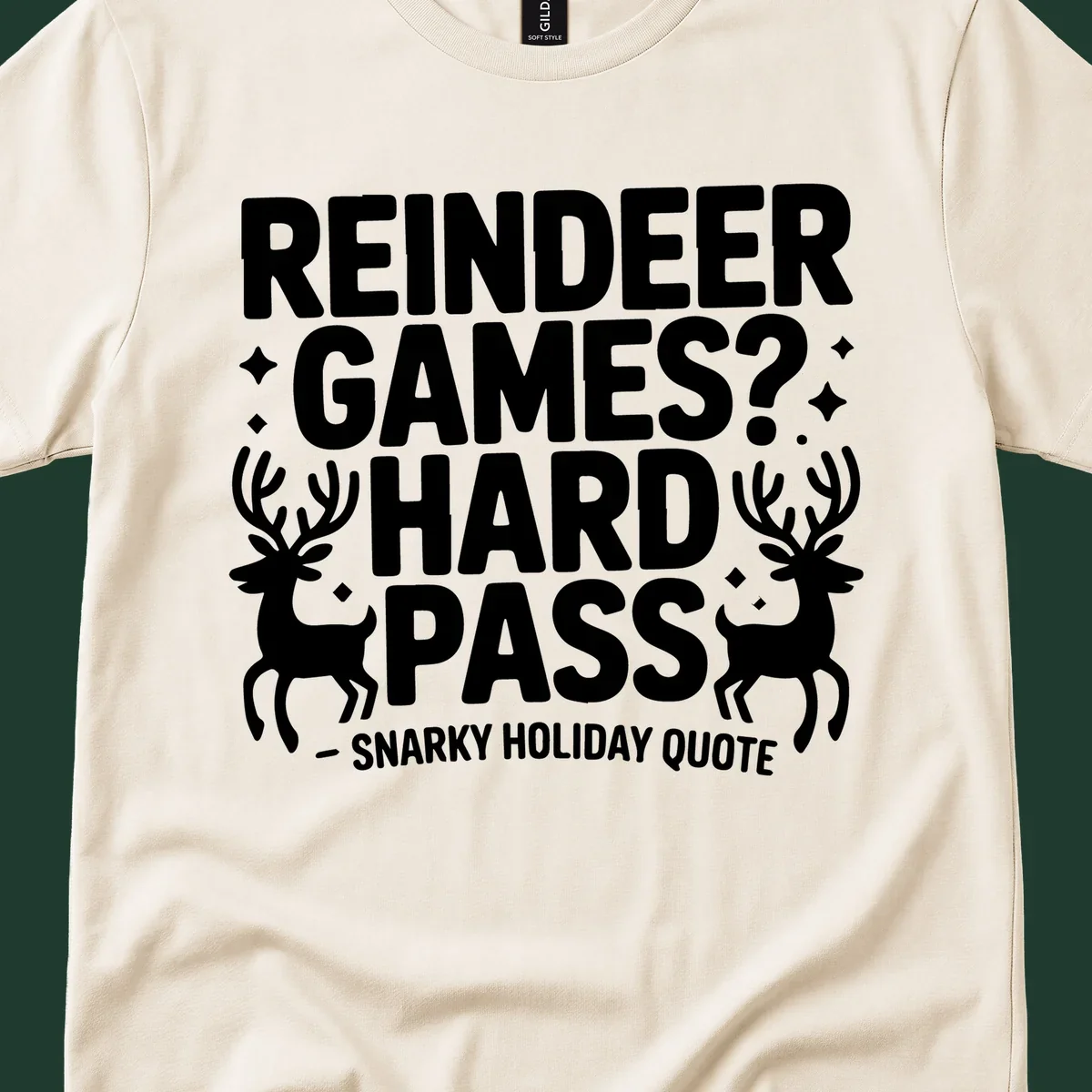 Reindeer games hard pass quote with reindeer illustrations.