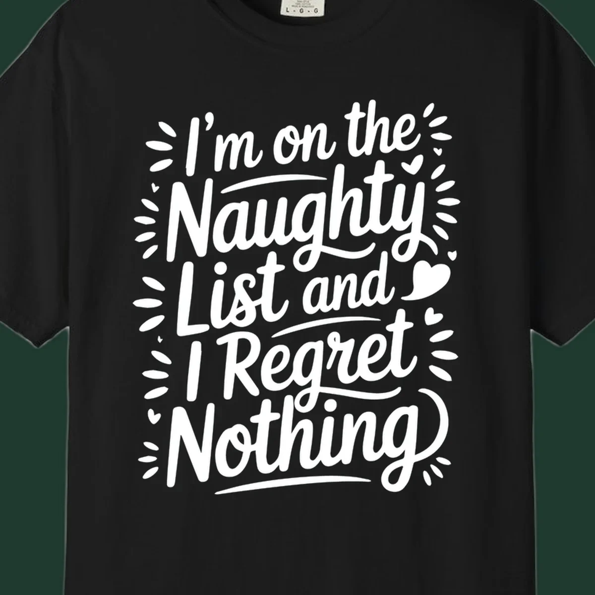 Typography design with the phrase 'I'm on the Naughty List and I Regret Nothing', featuring hand-lettered text and decorative elements.